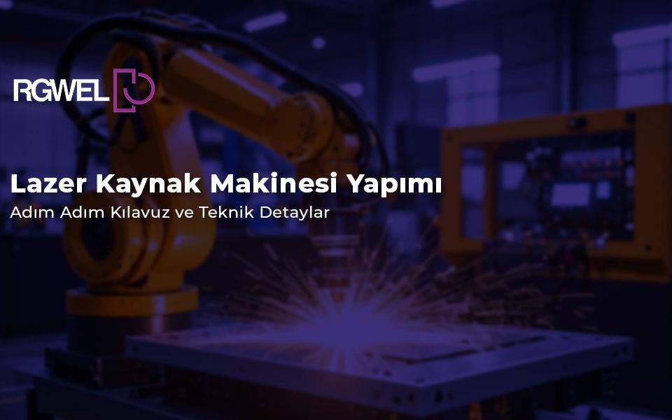 lazer kaynak makinesi yapımı